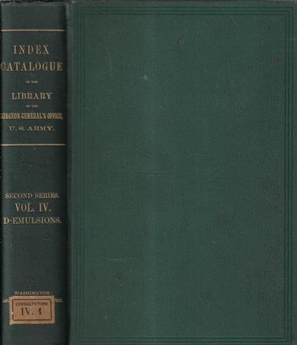 Index-catalogue of the library of the surgeon general's office, United States Army authors and subjects II series Vol. IV - copertina