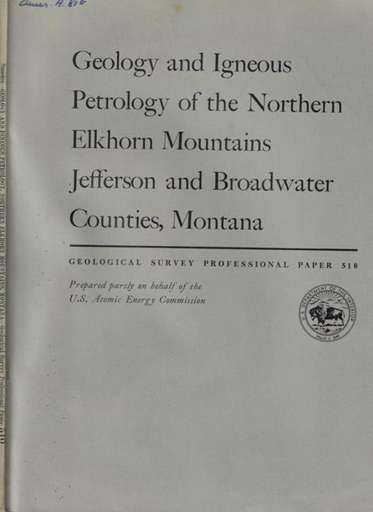 Geology and Igneous Petrology of the Northern Elkhorn Mountains Jefferson and Broadwater Counties, Montana - copertina