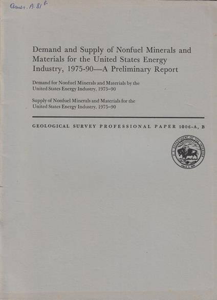 Demand and Supply of Nonfuel Minerals and Materials for the United States Energy Industry, 1975-90- A preliminary Report - copertina