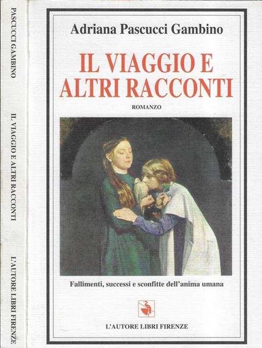 Il viaggio e altri racconti - Adriana Pascucci Gambino - copertina