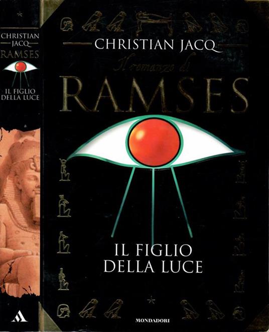 Il romanzo di Ramses. Il figlio della luce - Christian Jacq - copertina