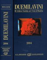 Duemilavini il libro guida ai vini d'italia 2004