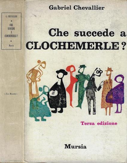 Che succede a Clochemere? - Gabriel Chevallier - copertina