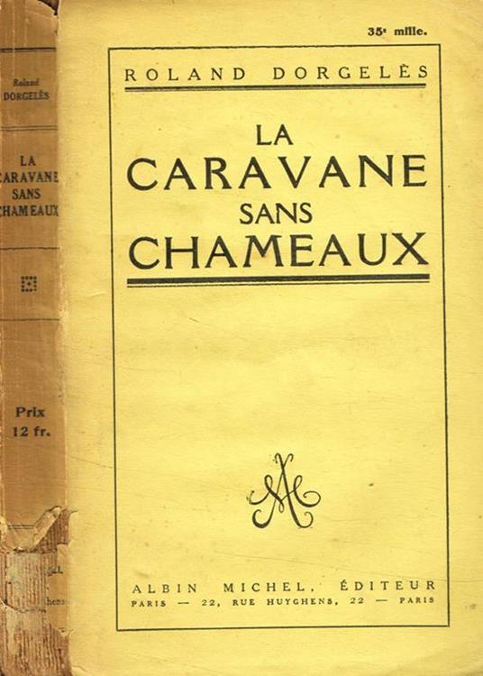 La caravane sans chameaux - Roland Dorgeles - copertina