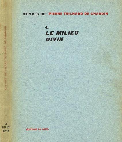 Le Milieu Divin - Pierre Teilhard de Chardin - copertina