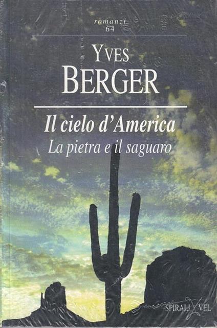 Cielo D'America Pietra e Saguaro- Berger - Thomas Berger - copertina