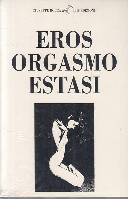 Eros Orgasmo Estasi Sigillato - Rocca - copertina