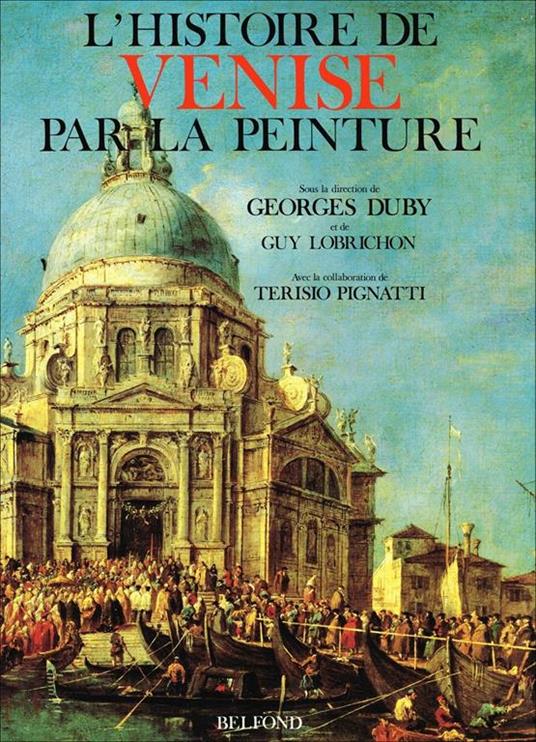 L' Histoire De Venise Par La Peinture - Georges Duby - copertina