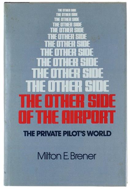 The OTHER SIDE OF THE AIRPORT. The Private Pilot's World - copertina