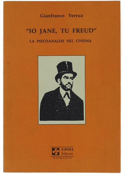 IO JANE, TU FREUD. La psicoanalisi nel cinema - Gianfranco Verrua - copertina