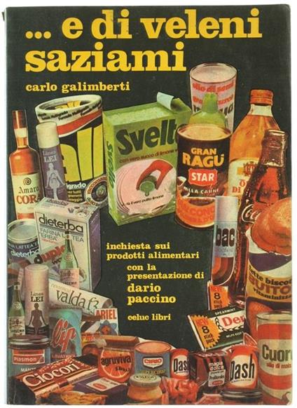 ... E DI VELENI SAZIAMI. Inchiesta sui prodotti alimentari - Carlo Galimberti - copertina