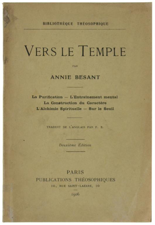 VERS LE TEMPLE. La Purification - L'Entraînement mental - La Construction du Caractère - L'Alchimie Spirituelle - Sur le Seuil - Annie Besant - copertina