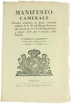 MANIFESTO CAMERALE Portante notificanza di alcune variazioni ordinate da S.M. pel DUCATO DI GENOVA ... per l'esercizio della Dogane. In data delli 28 febbraajo 1817 [documento originale] - Vittorio Emanuele I