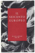 Il SEICENTO EUROPEO. Realismo Classicismo Barocco. Mostra. Palazzo delle Esposizioni, Roma - Dicembre 1959 - Gennaio 1957