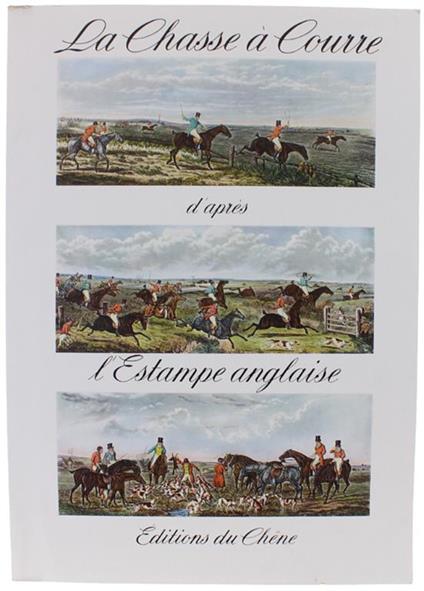 La CHASSE A COURRE D'APRES L'ESTAMPE ANGLAISE - copertina