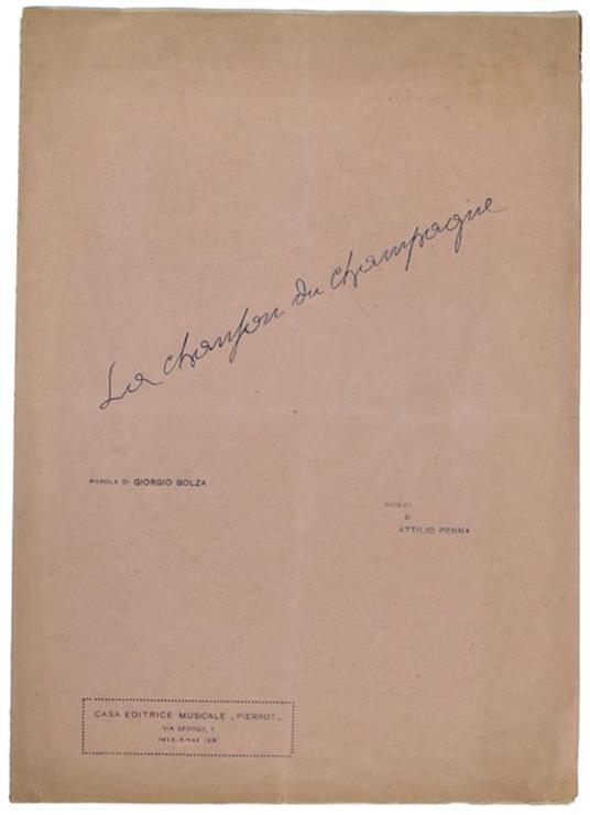 La CHANSON DU CHAMPAGNE (in italiano) - Penna Attilio (musica), Bolza  Giorgio (parole) - Casa Editrice Musicale Pierrot, - 1930 - Libro Usato -  Casa Editrice Musicale Pierrot - | IBS