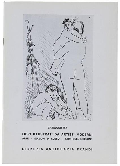 CATALOGO N. 157. LIBRI ILLUSTRATI DA ARTISTI MODERNI. Arte, Edizioni di lusso. Libri sull'incisione - copertina