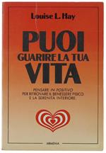 PUOI GUARIRE LA TUA VITA