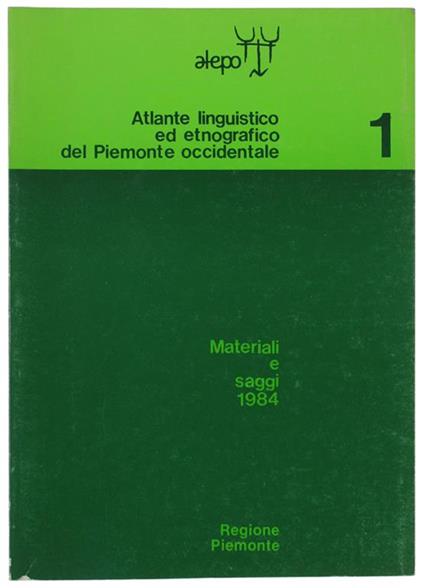 ATLANTE LINGUISTICO ED ETNOGRAFICO DEL PIEMONTE OCCIDENTALE. Materiali e saggi 1984 - 1 - copertina