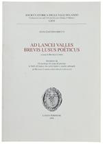 AD LANCEI VALLES BREVIS LUSUS POETICUS. A cura di Michele Curnis