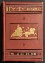 Temples Tombs and Monuments of Ancient Greece and Rome - Adams - 1876