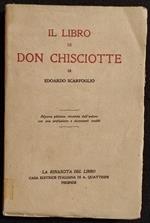 Il Libro di Don Chisciotte - E. Scarfoglio - Quattrini Ed. - 1911