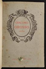 Giacomo Grosso Pittore - C. Corradino - Ed. d'Arte E. Celanza - 1914