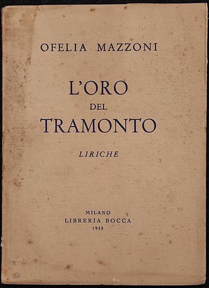 L' Oro del Tramonto - Liriche - O. Mazzoni - Lib. Bocca - 1933 - copertina