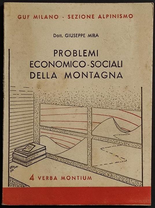Problemi Economici-Sociali della Montagna - G. Mira - 1939 - 4 Verba Montium - Giuseppe Mirra - copertina