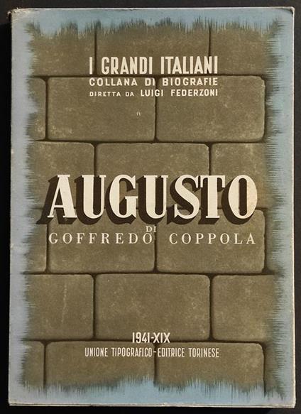 Augusto - G. Coppola - I Grandi Italiani - Ed. UTET - 1941 - Goffredo Coppola - copertina