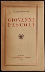 Giovanni Pascoli - F. Montanari - Fratelli Bocca - 1944