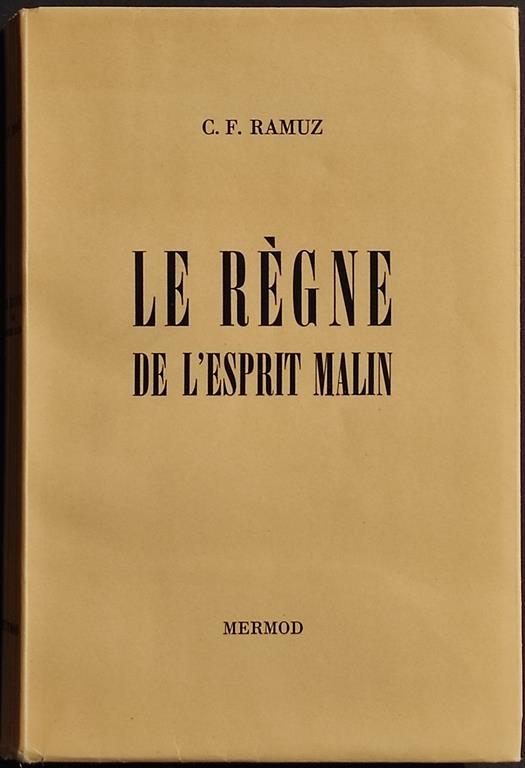 Le Règne de l'Esprit Malin - C. F. Ramuz - Ed. Mermod - 1946 - Charles Ferdinand Ramuz - copertina