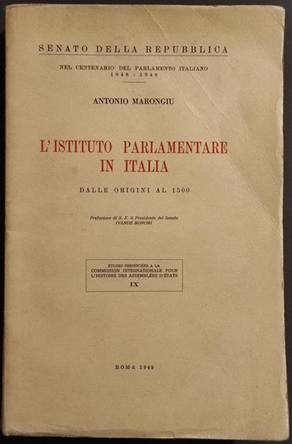 L' Istituto Parlamentare in Italia dalle Origini al 1500 - A. Marongiu - 1949 - Antonio Marongiu - copertina