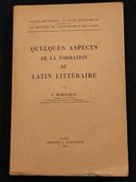Quelques Aspects Formation du Latin Littéraire - Marouzeau - Klincksieck - 1949