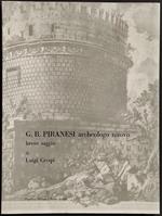 G.B. Piranesi Archeologo Nuovo - Breve Saggio - L. Crespi - Ed. Pianezza - 1955