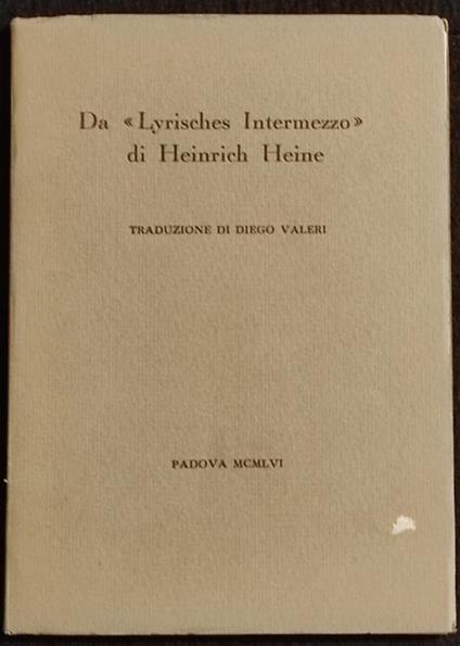 Da "Lyrisches Intermezzo" di Heinrich - Heine - D. Valeri - 1956 - Libro  Usato - ND - | IBS