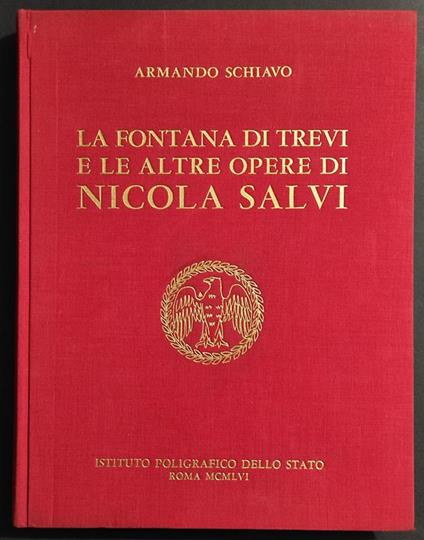 La Fontana di Trevi e Altre Opere di Nicola Salvi - A. Schiavo - 1956 - Armando Schiavo - copertina