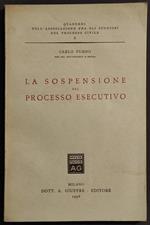 La Sospensione del Processo Esecutivo - C. Furno - Ed. Giuffrè - 1956