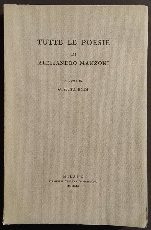 Tutte le Poesie di Alessandro Manzoni - Ed. Capriolo & Massimino - 1959 - copertina