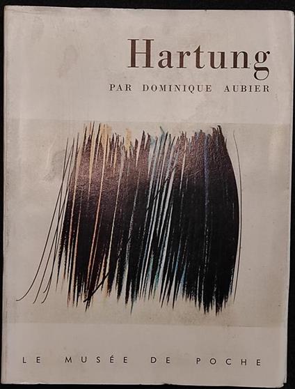 Hartung par Dominique Aubier - Le Musèe de Poche - 1961 - copertina