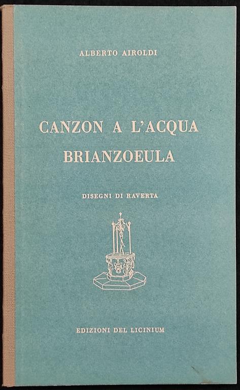 Canzon a l'Acqua Brianzoeula - A. Airoldi - Dis. Raverta - Ed. Licinium - 1962 - Alberto Airoldi - copertina