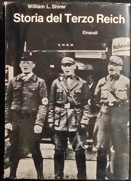 Storia del Terzo Reich - W. L. Shirer - Ed. Einaudi - 1962 - William L. Shirer - copertina