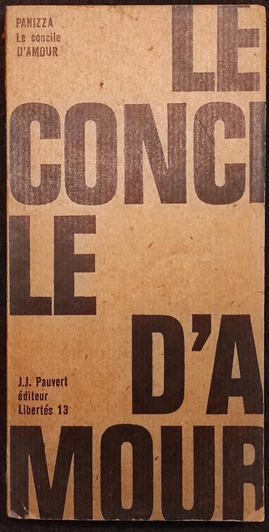 La Concile d'Amour - O. Panizza - Ed. J.J. Pauvert - 1964 - Oskar Panizza - copertina