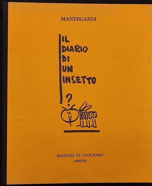 Il Diario di un Insetto - Mantegazza - Ed. Le Clochard - 1964 - Mantegazza - copertina