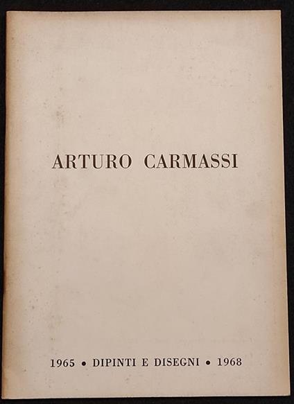 Arturo Carmassi - Disegni e Dipinti 1965-1968 - Galleria Cavalletto - 1968 - Arturo Carmassi - copertina