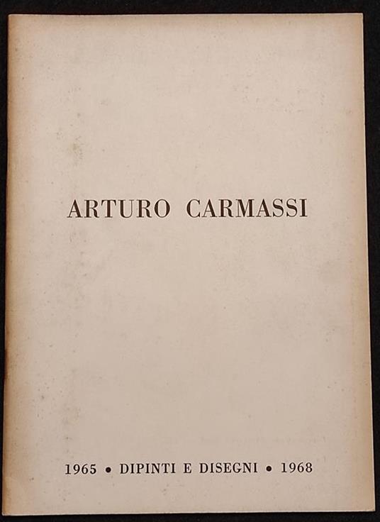 Arturo Carmassi - Disegni e Dipinti 1965-1968 - Galleria Cavalletto - 1968 - Arturo Carmassi - copertina