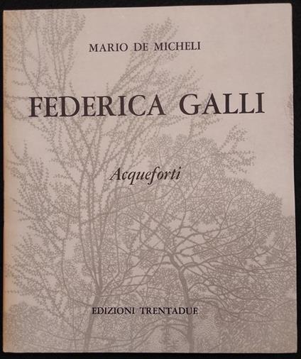 Federica Galli - Acqueforti - M. De Micheli - Ed. Trentadue - 1969 - copertina