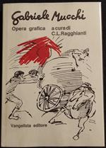 Gabriele Mucchi - Opera Grafica - Ed. Vangelista - 1971 - Autografo - Arte