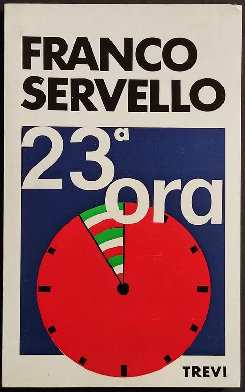23^ Ora - F. Servello - Ed. Trevi - 1972 - Franco Servello - copertina