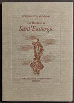 La Basilica di Sant'Eustorgio - F. Reggieri - Arti Grafiche S. Reina - 1973